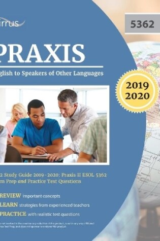 Cover of Praxis English to Speakers of Other Languages 5362 Study Guide 2019-2020