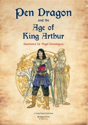 Book cover for Pen Dragon and the Age of King Arthur