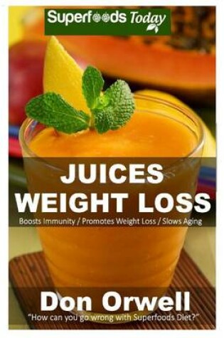Cover of Juices Weight Loss