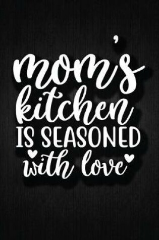 Cover of MOMS Kitchen Is Seansoned With Love