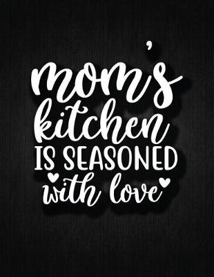 Cover of MOMS Kitchen Is Seansoned With Love