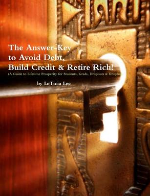 Book cover for The Answer Key to Avoid Debt, Build Credit & Retire Rich