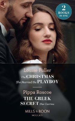 Book cover for The Christmas She Married The Playboy / The Greek Secret She Carries