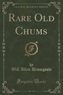 Book cover for Rare Old Chums (Classic Reprint)