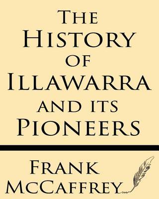 Cover of The History of Illawarra and Its Pioneers