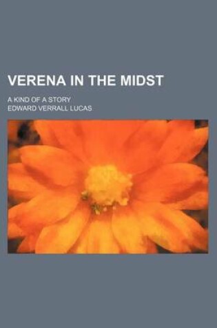 Cover of Verena in the Midst; A Kind of a Story