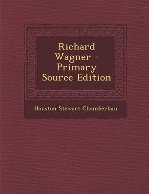 Book cover for Richard Wagner - Primary Source Edition