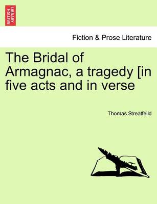 Book cover for The Bridal of Armagnac, a Tragedy [In Five Acts and in Verse