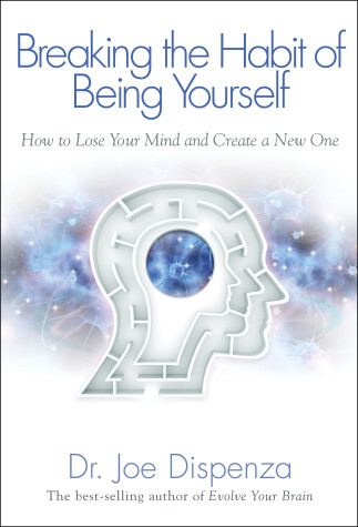 Book cover for Breaking The Habit of Being Yourself