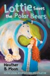 Book cover for Lottie Saves the Polar Bears