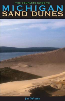 Book cover for The Complete Guide to Michigan Sand Dunes