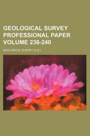 Cover of Geological Survey Professional Paper Volume 236-240