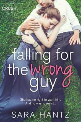 Cover of Falling for the Wrong Guy