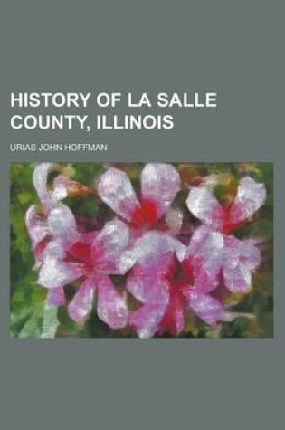 Cover of History of La Salle County, Illinois