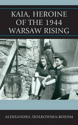 Book cover for Kaia, Heroine of the 1944 Warsaw Rising