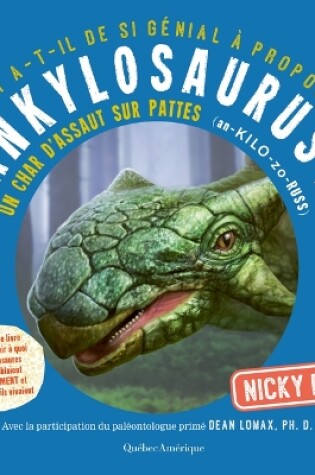 Cover of Qu'y A-T-Il de Si Génial À Propos de Ankylosaurus?