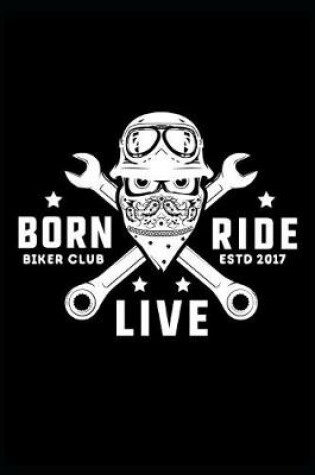 Cover of Born Ride Live Biker Club