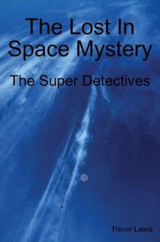 Cover of The Lost in Space Mystery