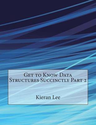 Book cover for Get to Know Data Structures Succinctly Part 2