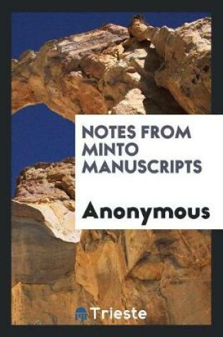 Cover of Notes from Minto Manuscripts