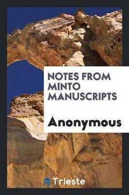 Book cover for Notes from Minto Manuscripts