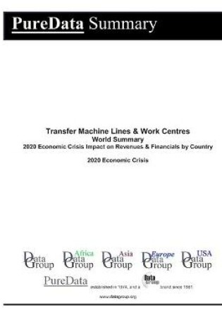 Cover of Transfer Machine Lines & Work Centres World Summary