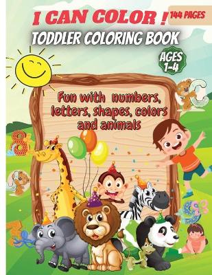 Book cover for I Can Color!-Toddler Coloring Book