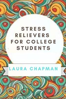 Book cover for Stress Relievers for College Students