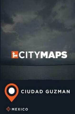 Cover of City Maps Ciudad Guzman Mexico