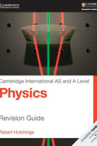 Cover of Cambridge International AS and A Level Physics Revision Guide