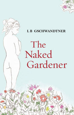 Book cover for The Naked Gardener