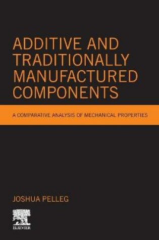 Cover of Additive and Traditionally Manufactured Components