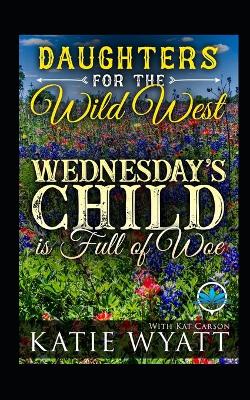 Cover of Wednesday's Child is Full of Woe