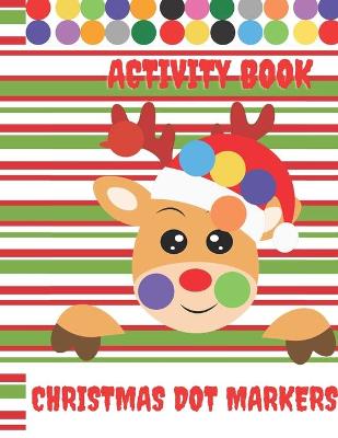 Book cover for Christmas Dot Markers Activity Book