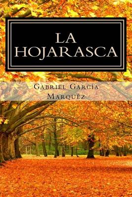 La Hojarasca by Gabriel Garcia Marquez