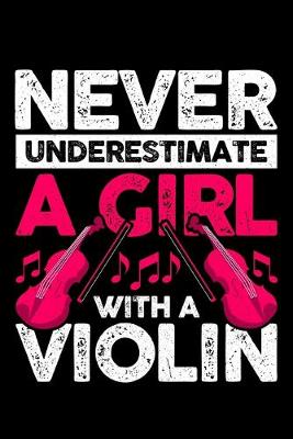 Book cover for Never Underestimate A Girl With A Violin