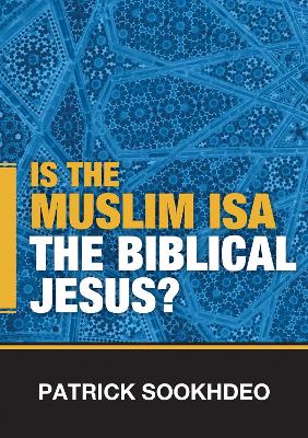 Cover of Is the Muslim Isa the Biblical Jesus?