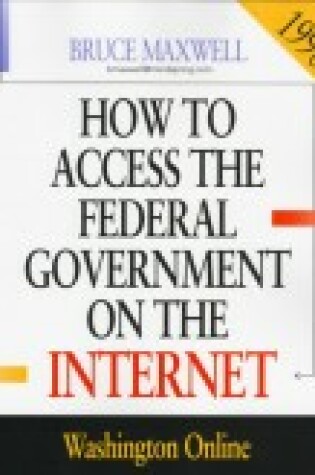 Cover of How to Access Federal Government on the Internet 1998