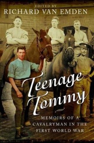 Cover of Teenage Tommy: Memoirs of a Cavalryman in the First World War