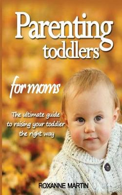 Book cover for Parenting Toddlers for Moms