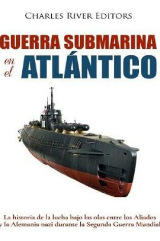 Cover of Guerra submarina en el Atlantico