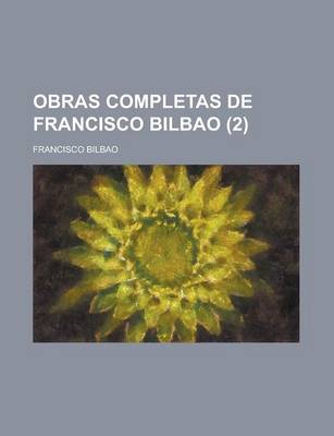 Book cover for Obras Completas de Francisco Bilbao (2)