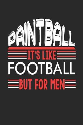 Book cover for Paintball It's Like Football But For Men