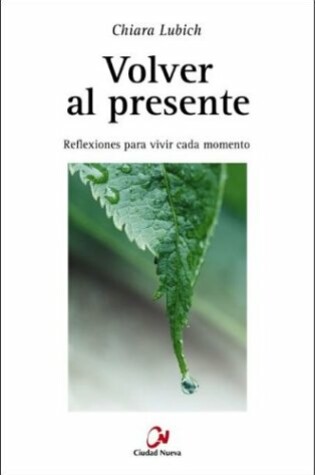 Cover of The Volver Al Presente - Reflexiones Para Vivir Cada Momento