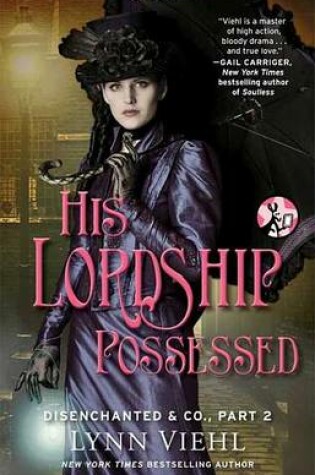 Cover of Disenchanted & Co., Part 2: His Lordship Possessed