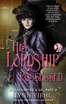 Book cover for Disenchanted & Co., Part 2: His Lordship Possessed
