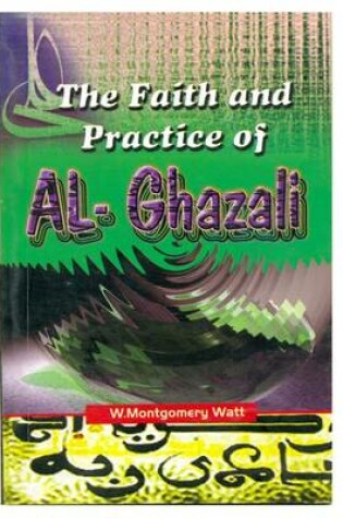 Cover of The Faith and Practice of Al-Ghazali