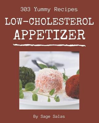 Book cover for 303 Yummy Low-Cholesterol Appetizer Recipes