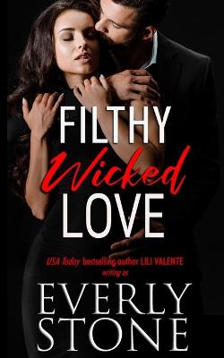 Cover of Filthy Wicked Love