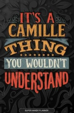 Cover of It's A Camille Thing You Wouldn't Understand
